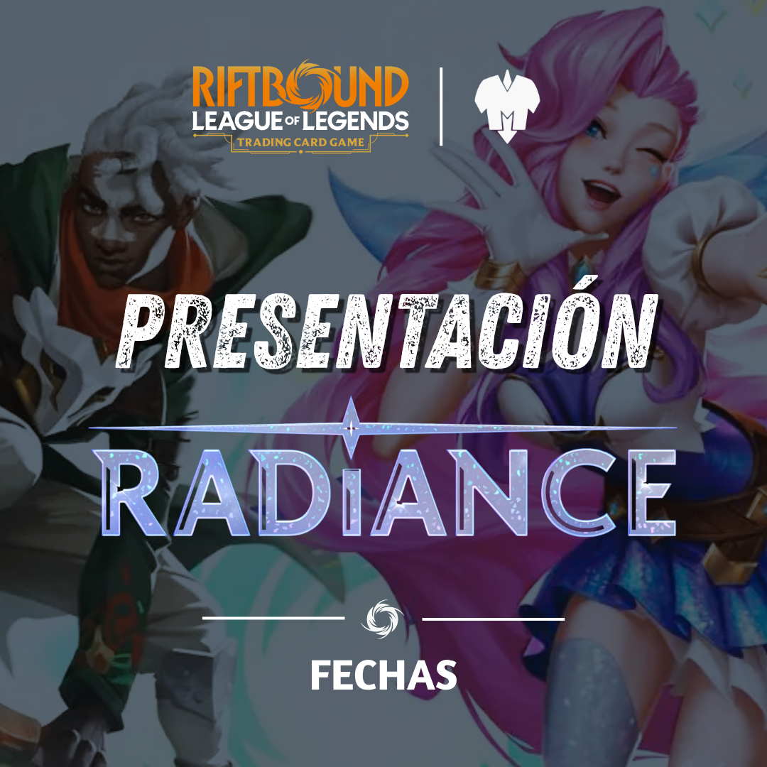 PRESENTACIÓN RADIANCE RIFTBOUND